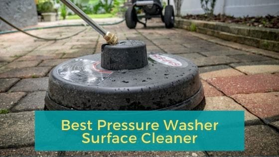 Best Pressure Washer Surface Cleaner Reviews